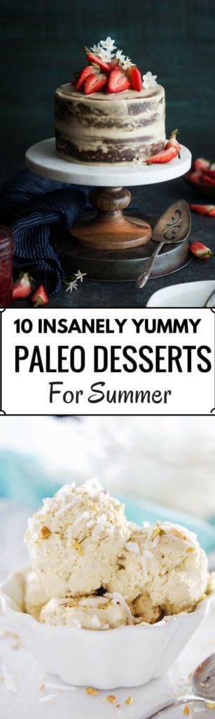 10 Insanely Delicious Paleo Summer Desserts - Paleo Gluten Free Eats