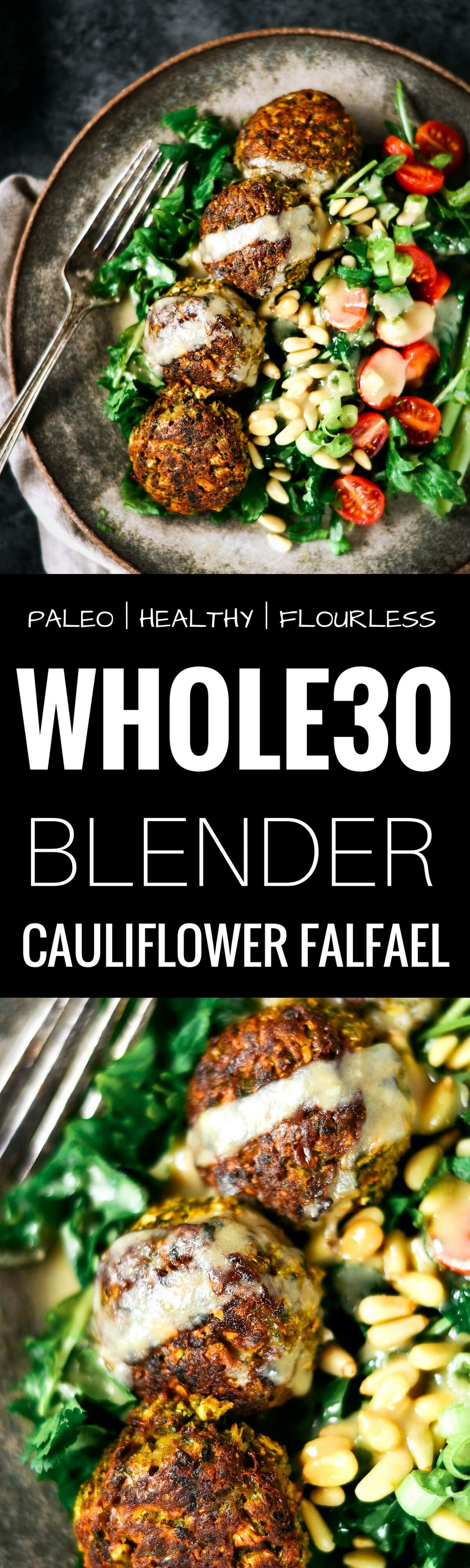 Perfect Whole30 Blender Cauliflower Falafel Tahini Bowl Paleo Gluten Free