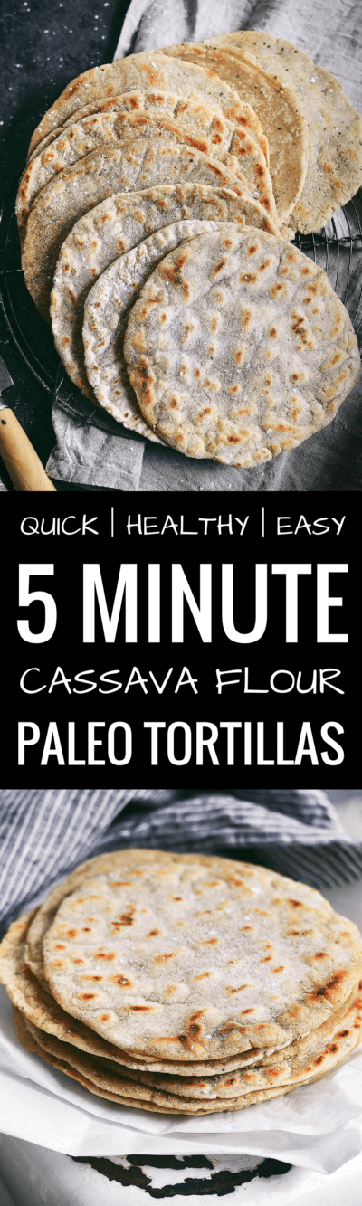 Best Ever 5 Minute Cassava Flour Tortillas - Paleo Gluten Free