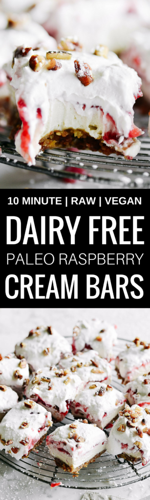10 minutes minute dairy free, raw, paleo cream bars, layered with a 2 ingredient crust, cashew cream cheese, raspberry filling, and whipped cream. Super easy to make in the blender and have 9g protein per square! Raw paleo cheesecake recipe. No bake cashew cheesecake. Best gluten free vegan cheesecake. Raw paleo cheesecake recipe. No bake cheesecake recipe. Paleo cream cheese. Best paleo dessert recipes. Mothers day dessert recipes. Healthy paleo meals.