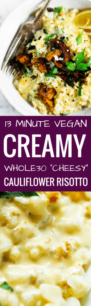 This recipe for whole30 “cheesy” risotto will leave you wanting more! Healthy whole30 and paleo creamy cauliflower risotto with truffle toasted mushrooms and a silky smooth best ever vegan cheese sauce! Only three minutes cooking time! whole30 meal plan. Easy whole30 dinner recipes. Easy whole30 dinner recipes. Whole30 recipes. Whole30 lunch. Whole30 meal planning. Whole30 meal prep. Healthy paleo meals. Healthy Whole30 recipes. Easy Whole30 recipes. Easy whole30 dinner recipes. Best whole30 dinner recipes. Best cauliflower fried rice recipe. Easy cauliflower rice. Best cauliflower rice. Healthy paleo dinner recipe. Easy paleo meal ideas.